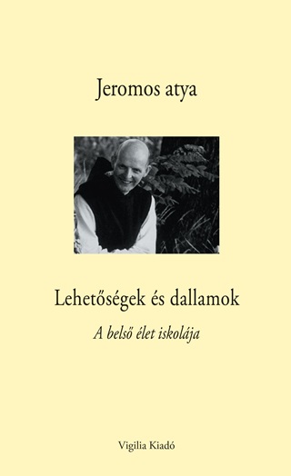 Jeromos Atya - Lehetőségek És Dallamok - A Belső Élet Iskolája